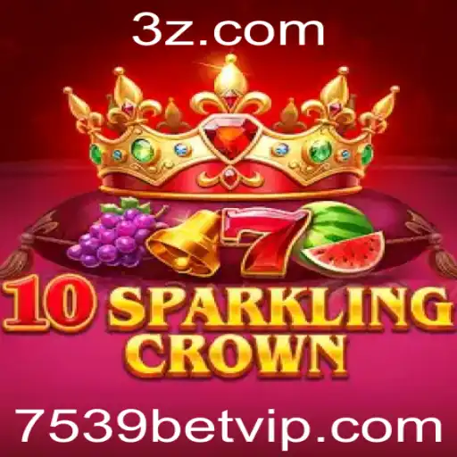 Descubra a Emoção de 10SparklingCrown com 7539BET